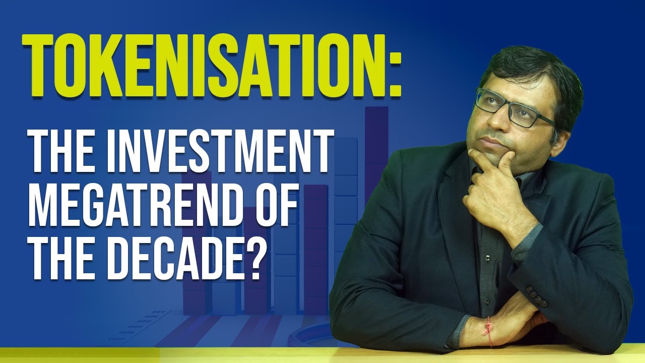 Tokenisation: The Investment Megatrend of the Decade?