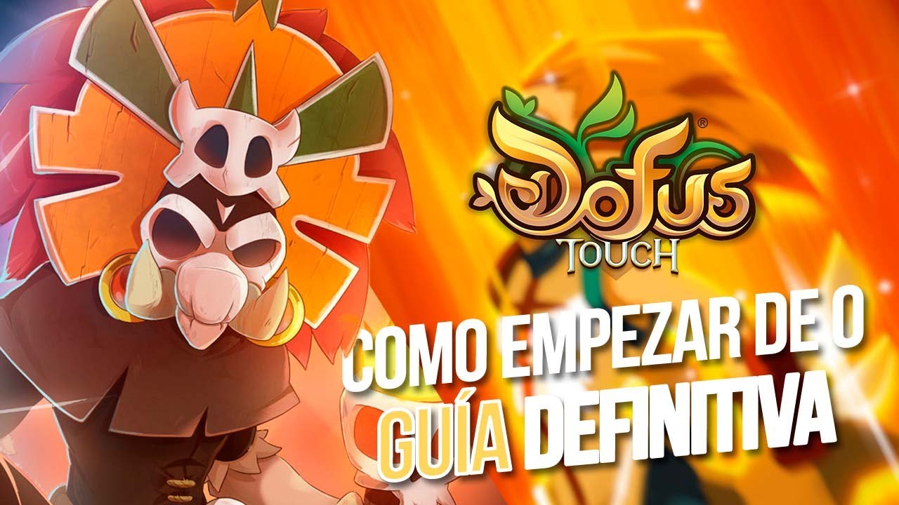 GUÍA DEFINITIVA DE COMO EMPEZAR DE 0 EN DOFUS TOUCH LVL 1 AL 100 | TALOK