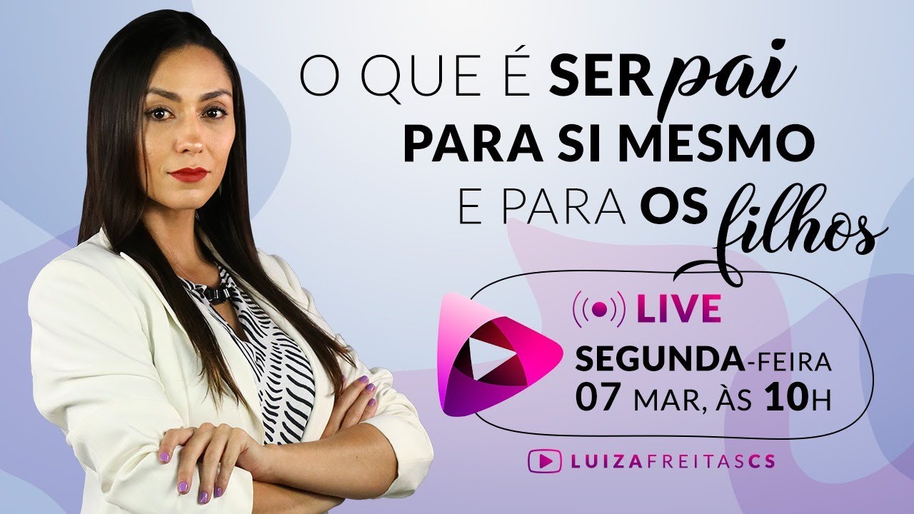 LIVE: O que é ser pai para si mesmo e para os filhos
