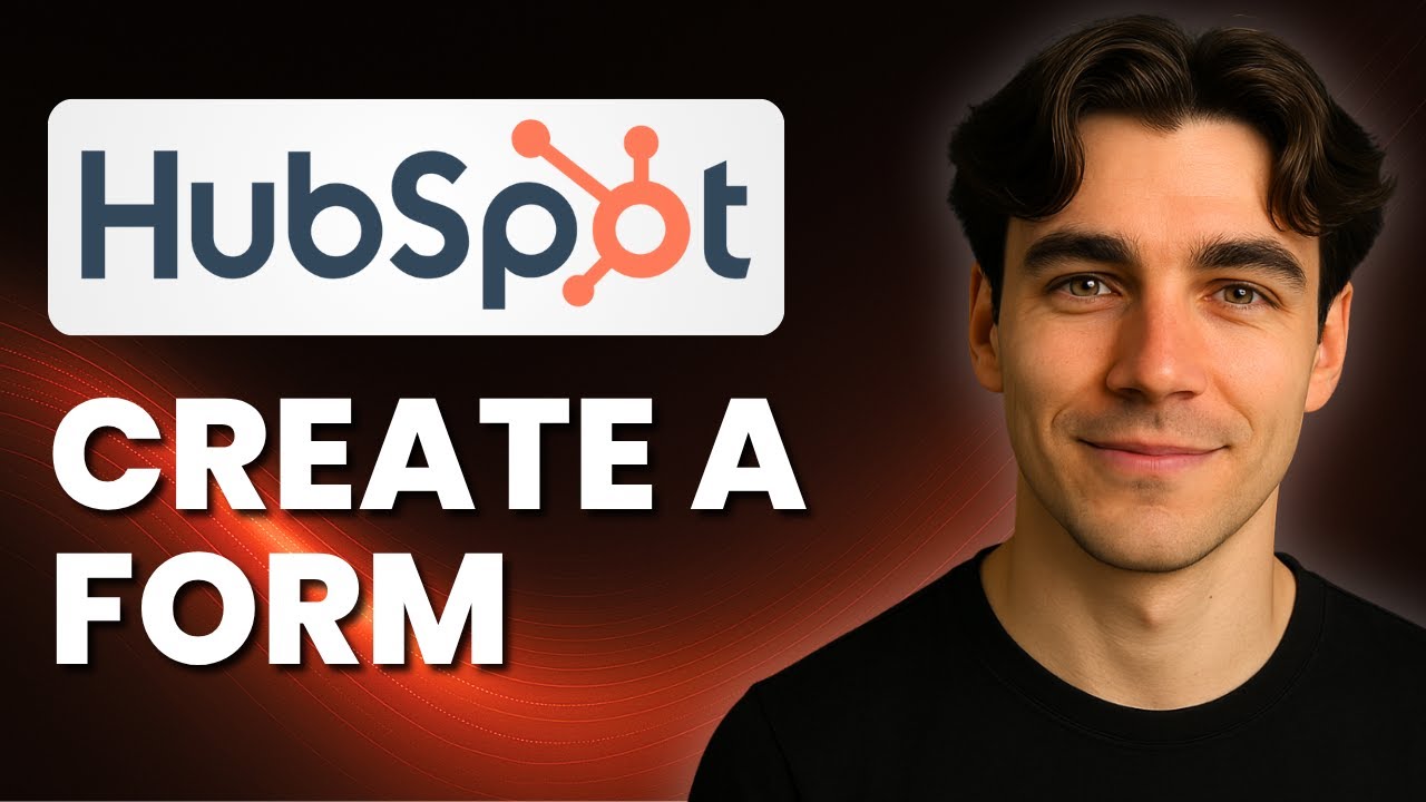 How to Create a Form in HubSpot (Tutorial 2025)