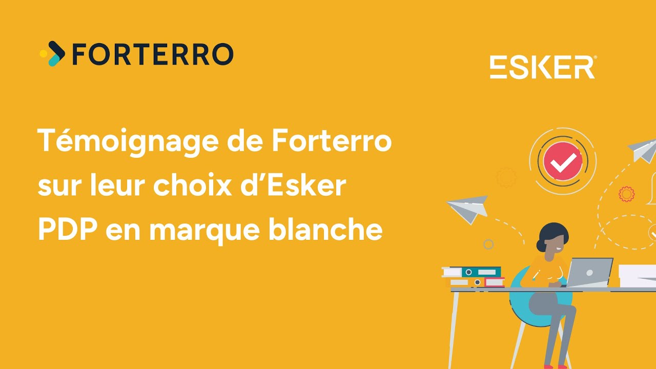 Comme Forterro, adoptez la PDP d'Esker en marque blanche !