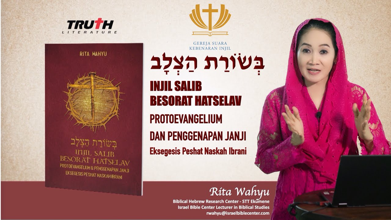 INJIL SALIB - BESORAT HATSELAV, Protoevangelium & Penggenapan Janji (Introduksi)