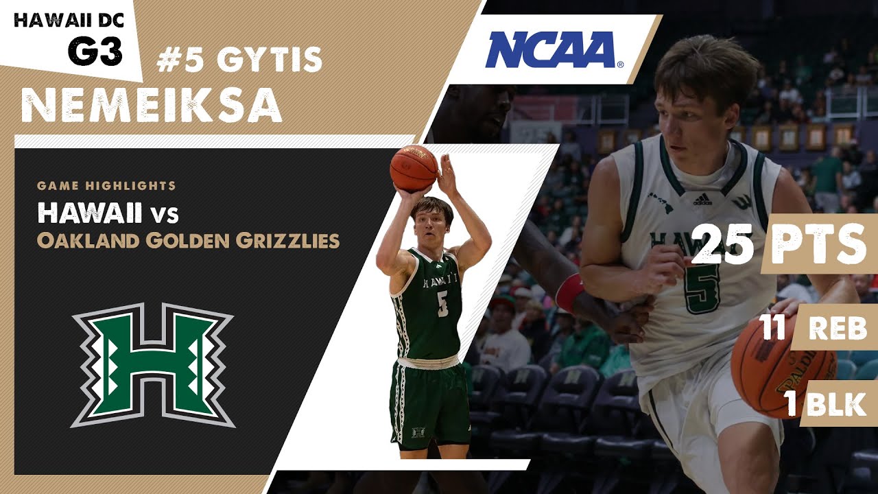 GYTIS NEMEIKSA 25 PTS & 11 REB Hawaii Warriors vs Oakland Golden Grizzlies