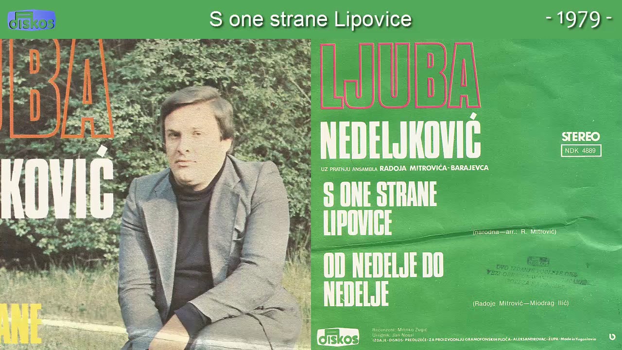 Ljuba Nedeljkovic - S one strane Lipovice - (Audio 1979)