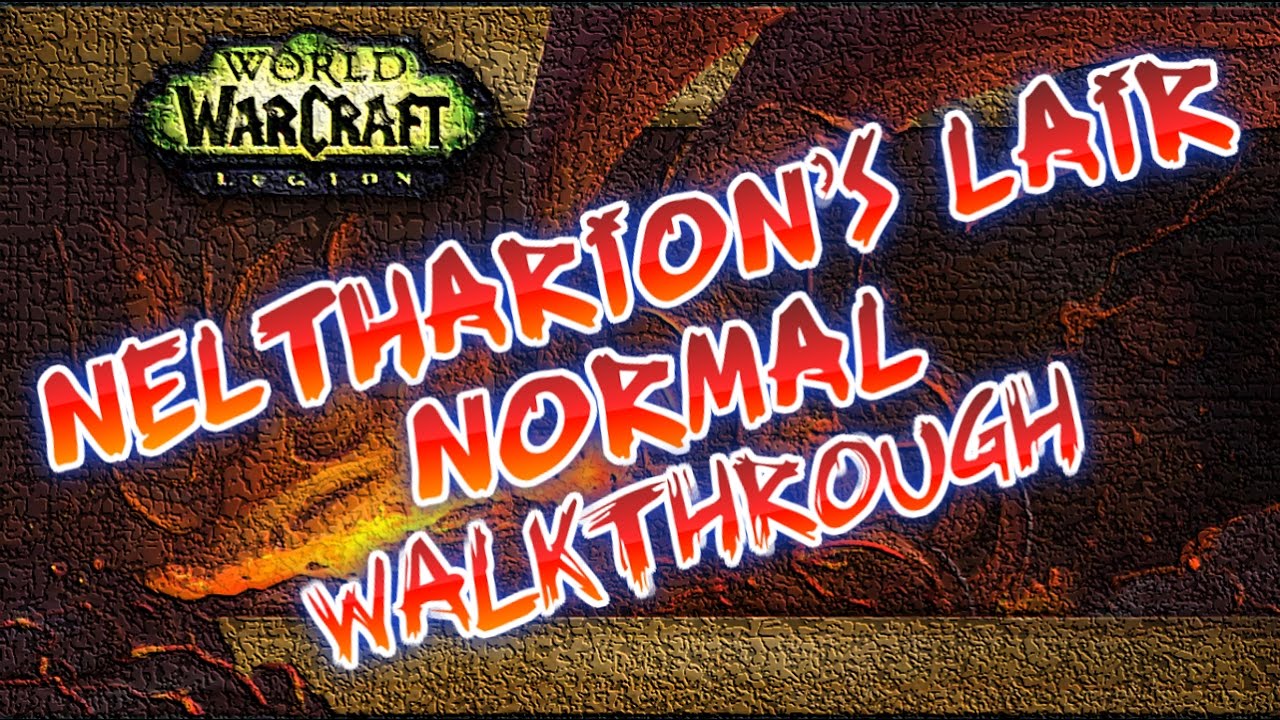 WOW Legion Dungeon Walkthrough: Neltharion's Lair