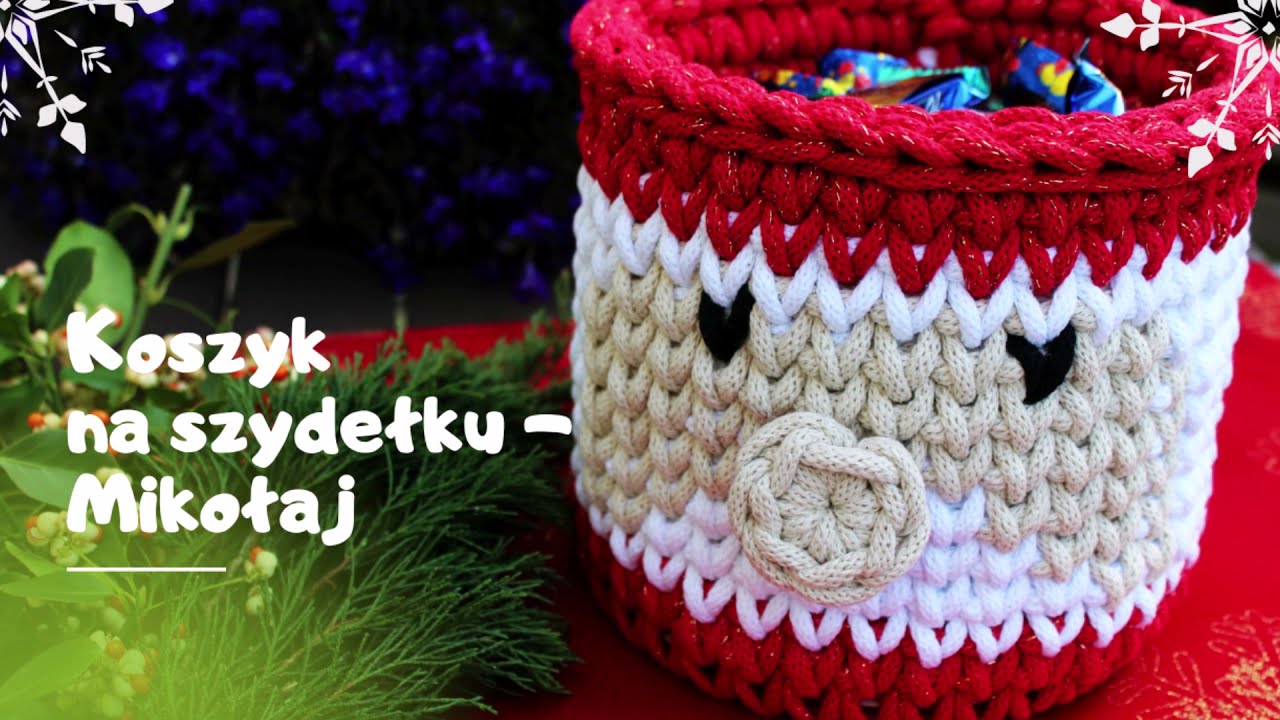 Świąteczny koszyk na szydełku, ścieg tkany. Crochet Christmas Santa basket, knit stitch.