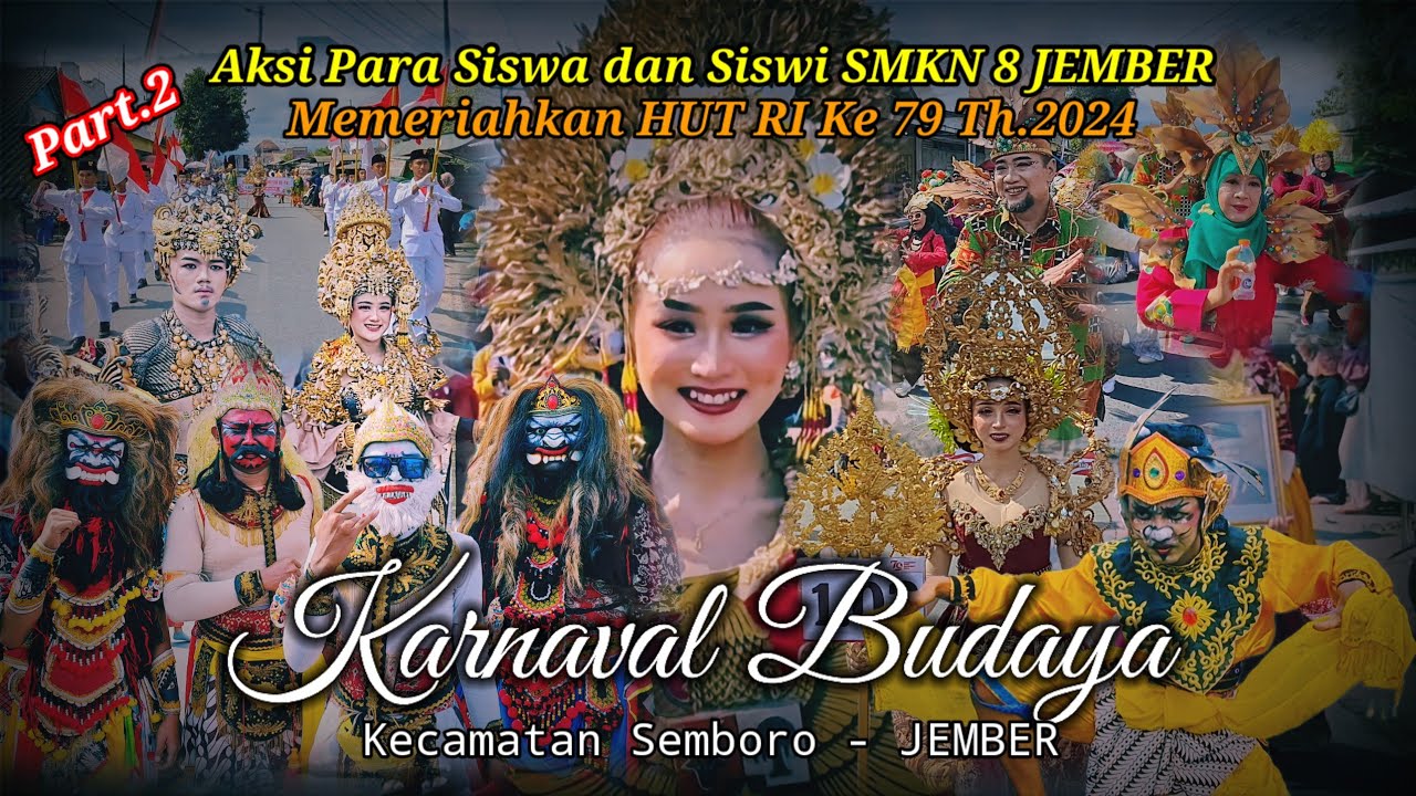 Karnaval Budaya Kec.Semboro 2024‼️Penampilan Dari Siswa SMKN 8 JEMBER || HUT RI 79 ~ Part.2