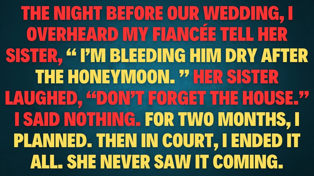 The night before our wedding, I overheard my fiancée tell her sister, “I’m bleeding him dry #wedding
