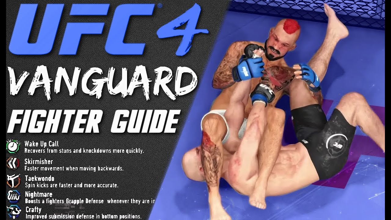 UFC 4 - Fighter Guide: VANGUARD Archetype/Class