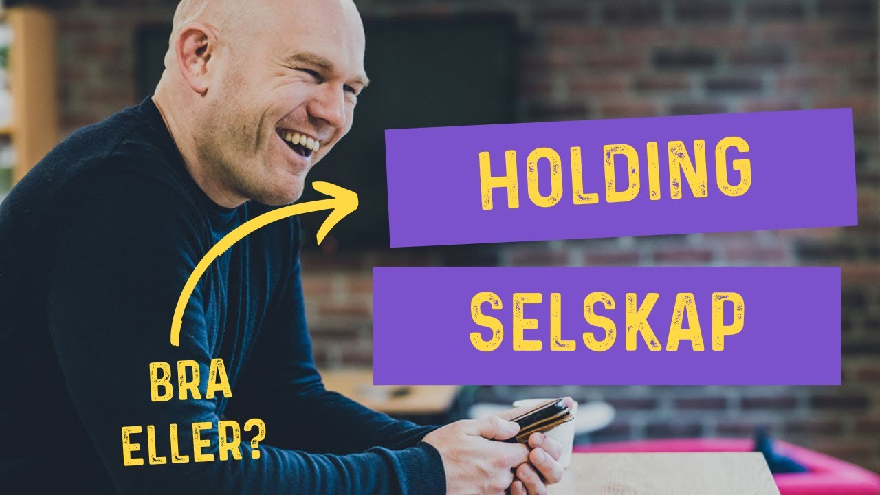 Regnskapsførers mening om holdingselskap - Burde DU ha det?