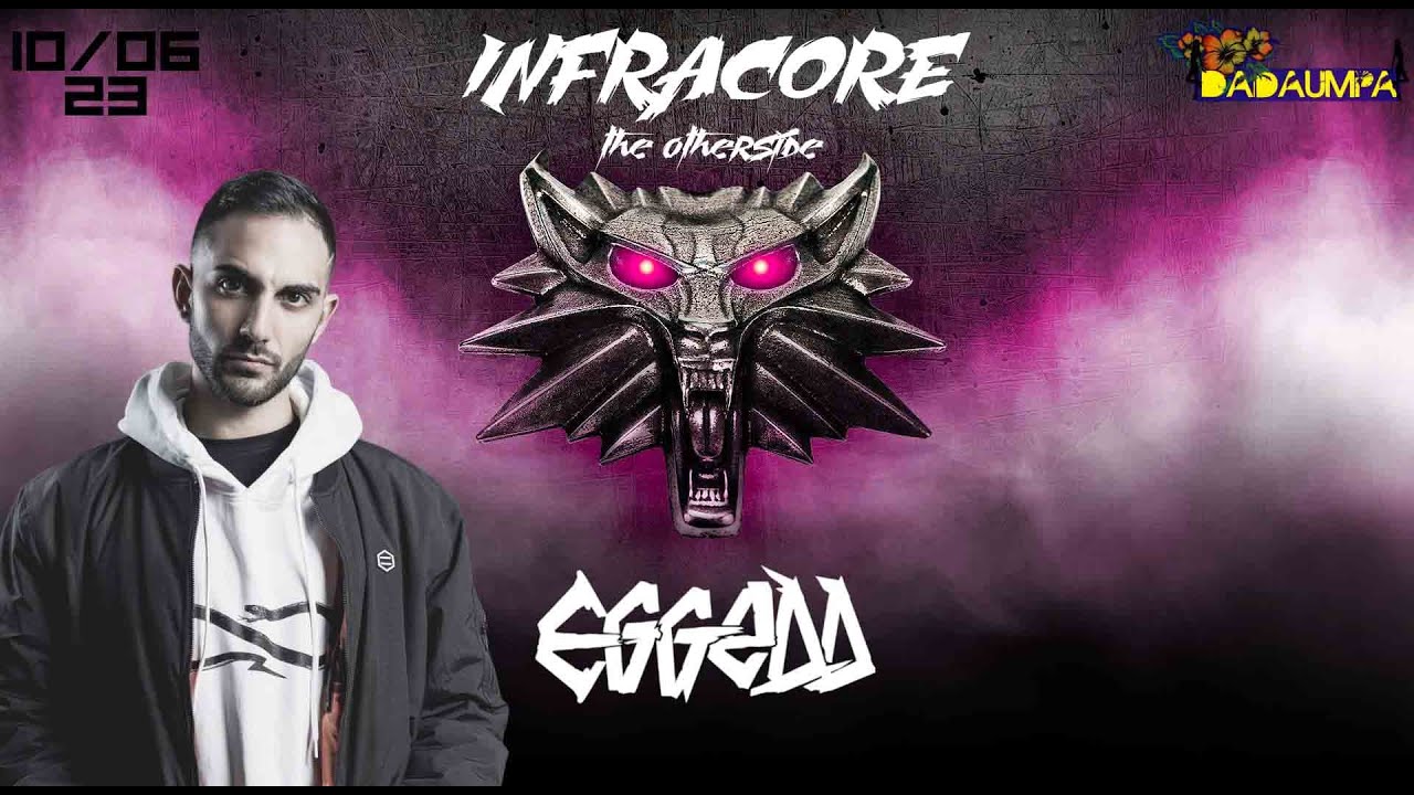 Eggedd @ Infracore 'The Other Side' fueled by NovitHard (10.06.2023)
