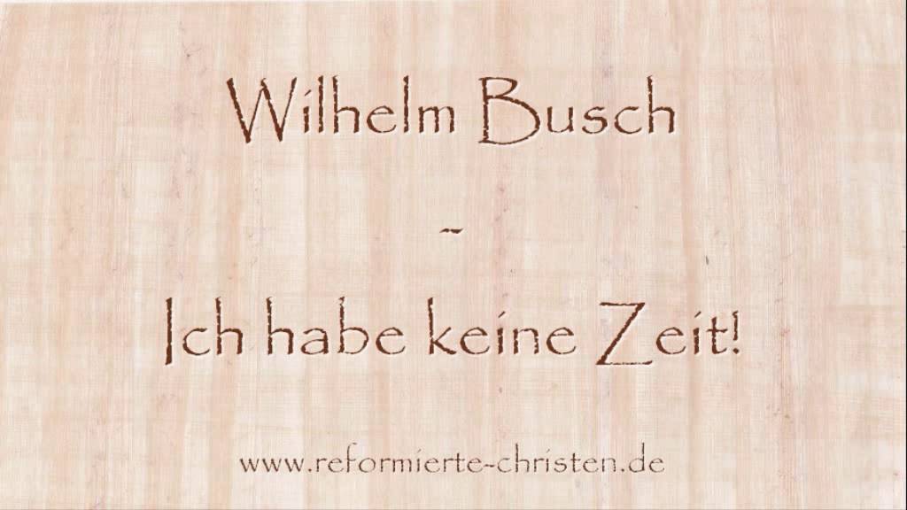 Ich habe keine Zeit - Wilhelm Busch