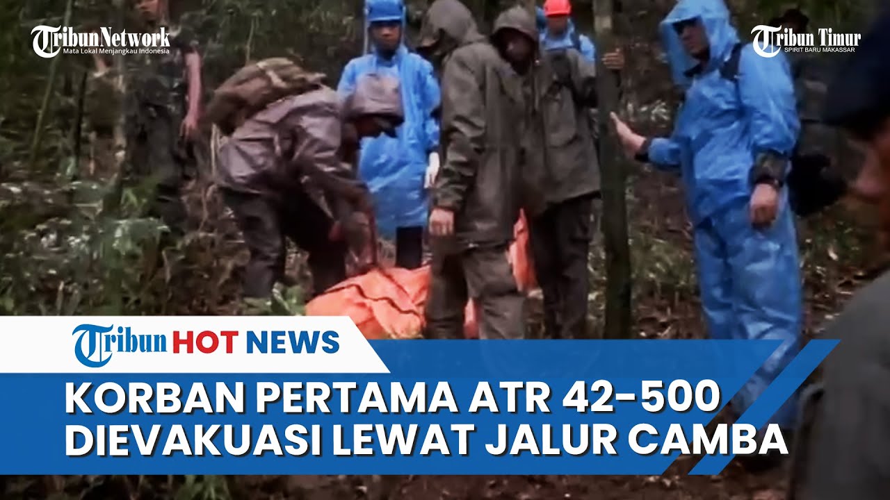 Proses Evakuasi Korban Jatuhnya Pesawat ATR 42-500 Lewat Jalur Camba