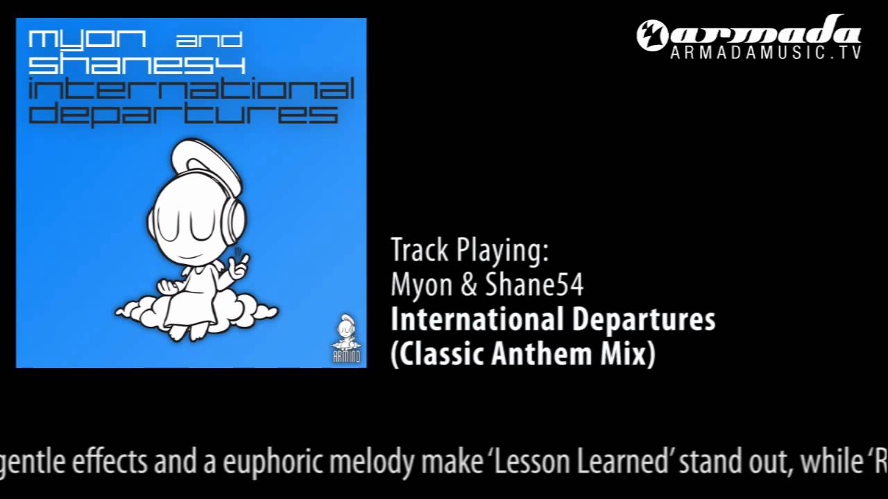 Myon & Shane54 - International Departures (Classic Anthem Mix)