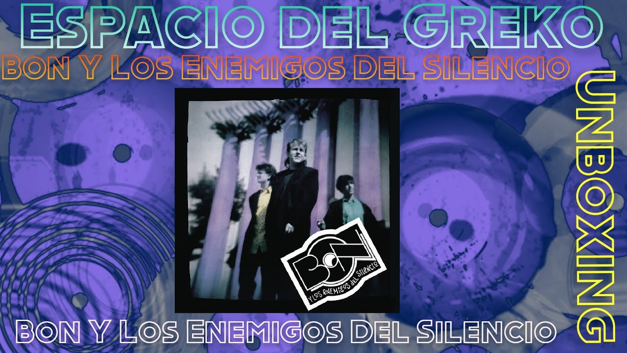 Bon Y Los Enemigos Del Silencio - Bon Y Los Enemigos Del Silencio (2016) [Vinyl Unboxing]
