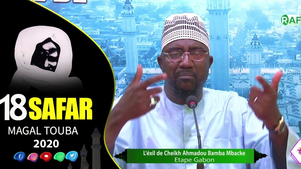 18 Safar: Toukkib Serigne bi : Etape Gabon, Avec Serigne Fallou Bousso Tamba 03 octobre 2020