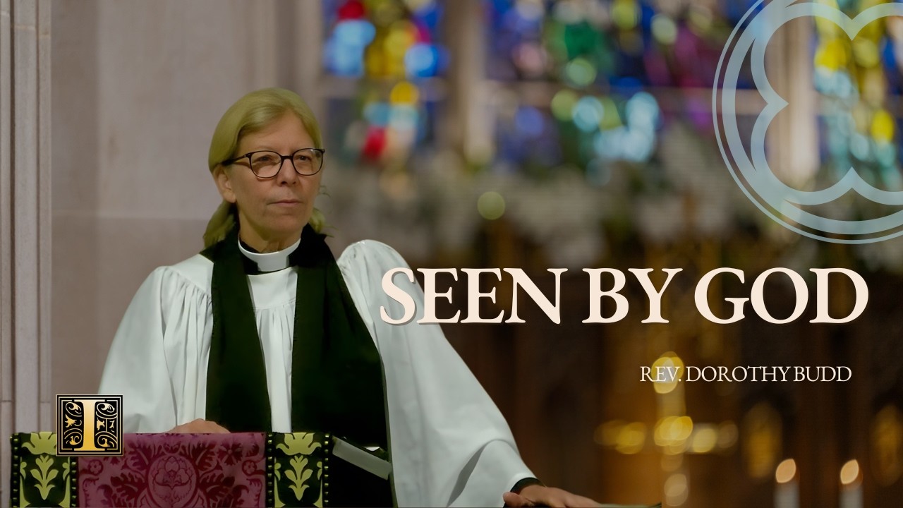 What Happens When God Truly Sees You? | Rev. Dorothy Budd