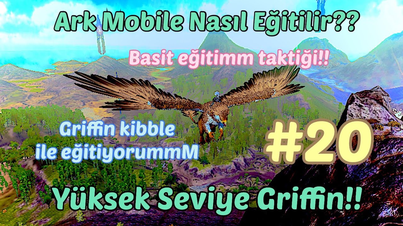 Ark Mobile Nasıl Eğitilir? #20 Yüksek Seviye Griffin!! Griffin Maması İle Eğittim