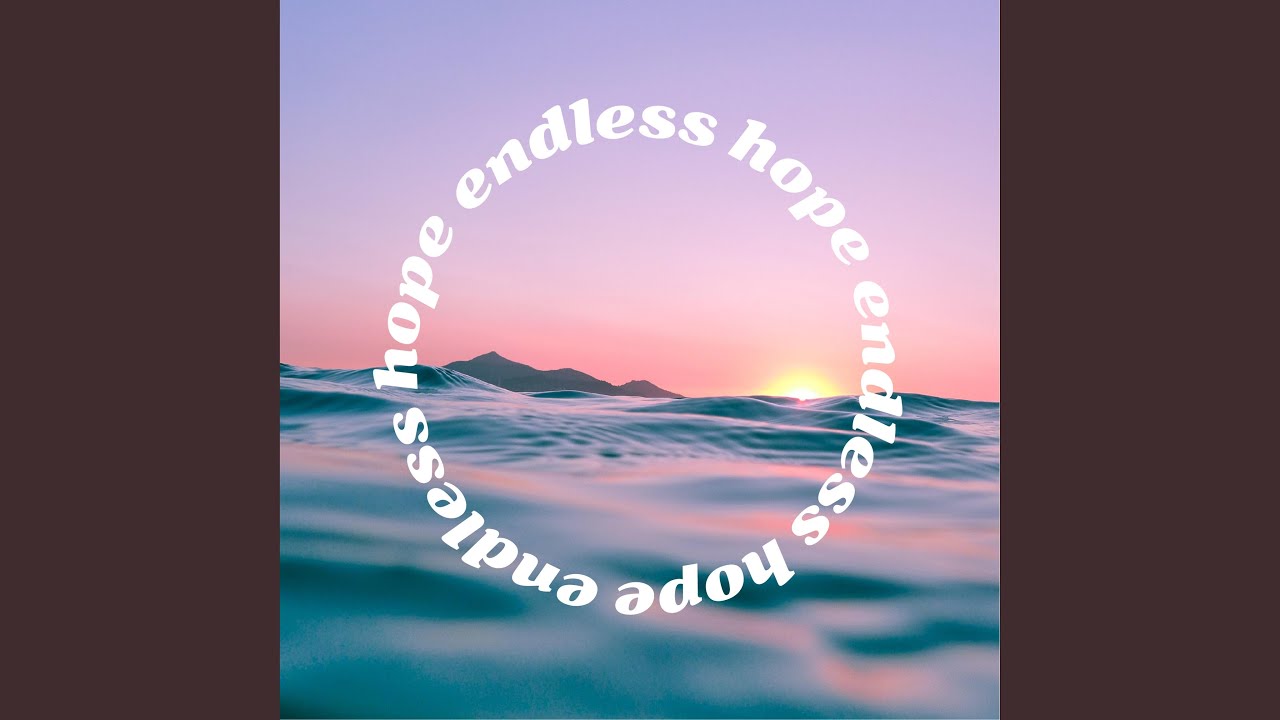 Endless Hope