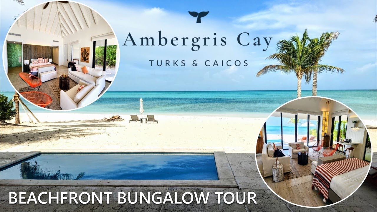 Ambergris Cay - Turks & Caicos - Beachfront Bungalow Tour - Vacation Paradise!