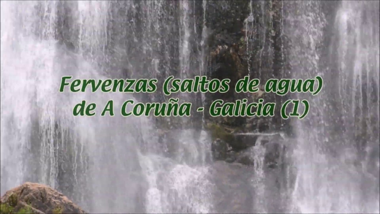 FERVENZAS (Saltos de agua) DE A CORUÑA (I)