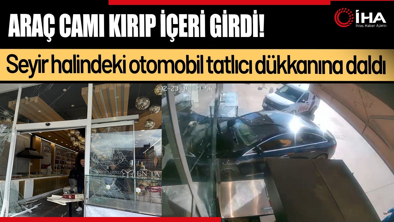 Otomobil Tatlıcı Dükkanına Girdi: “Ne Olduğunu Anlamadık”