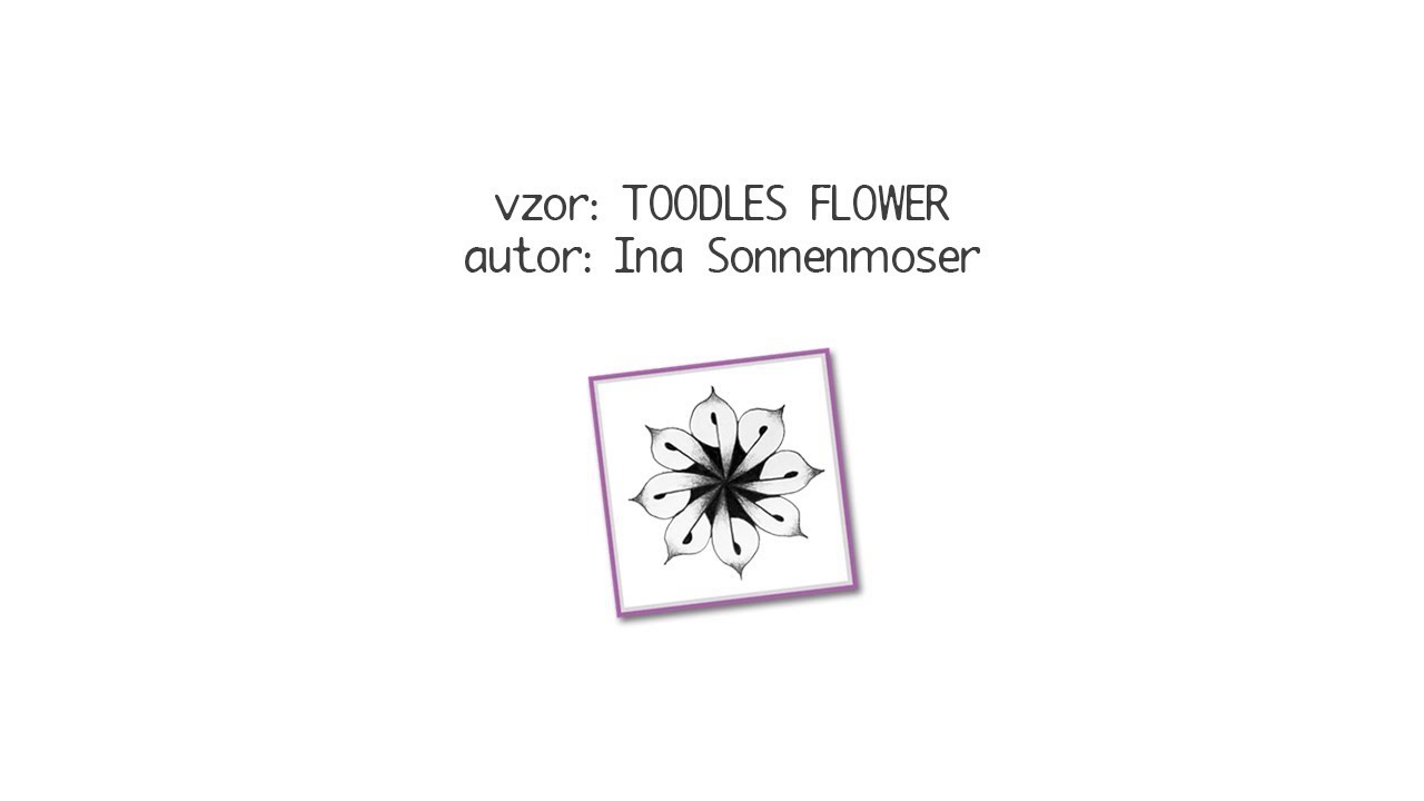 toodles flower - delší verze s komentářem