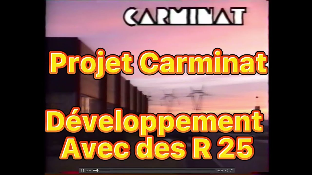 Développement projet Carminat avec des Renault 25