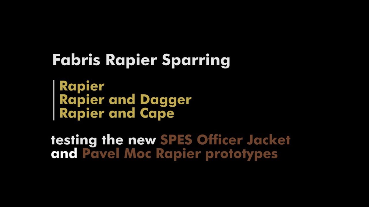 Fabris Rapier Sparring - Testing the new SPES Officer jacket and Pavel Moc Rapier prototypes