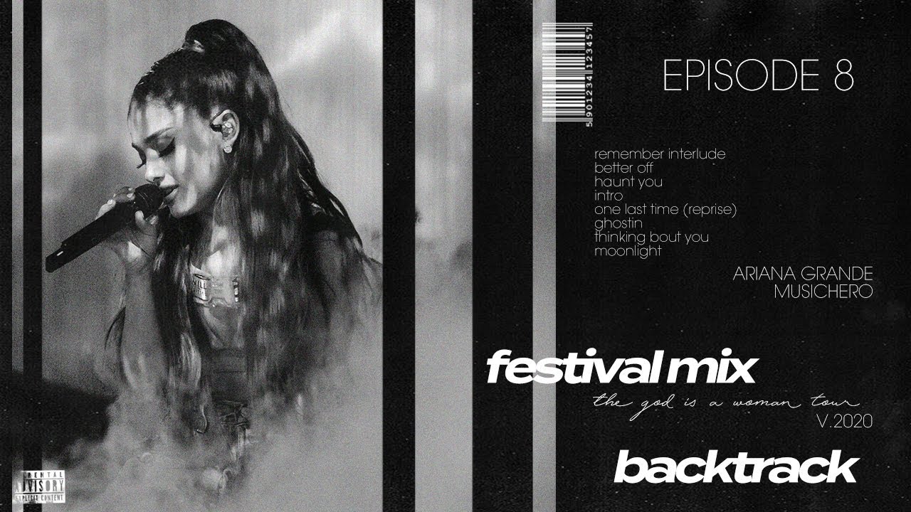 Ariana Grande - better off / haunt you / intro / ghostin / moonlight [Backtrack] (THE FESTIVAL MIX)