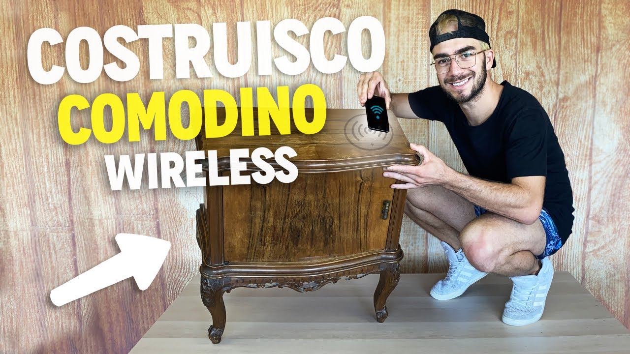COSTRUISCO UN COMODINO WIRELESS [CON RICARICA WIRELESS]