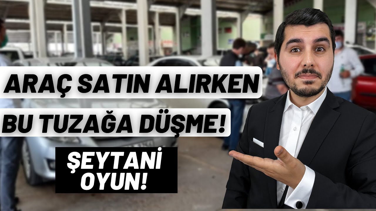 Şeytani Tuzak! Araç Satın Alırken Bu Oyuna Düşmeyin!