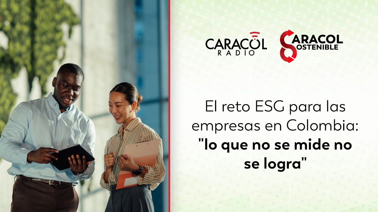 El reto ESG para las empresas en Colombia: 