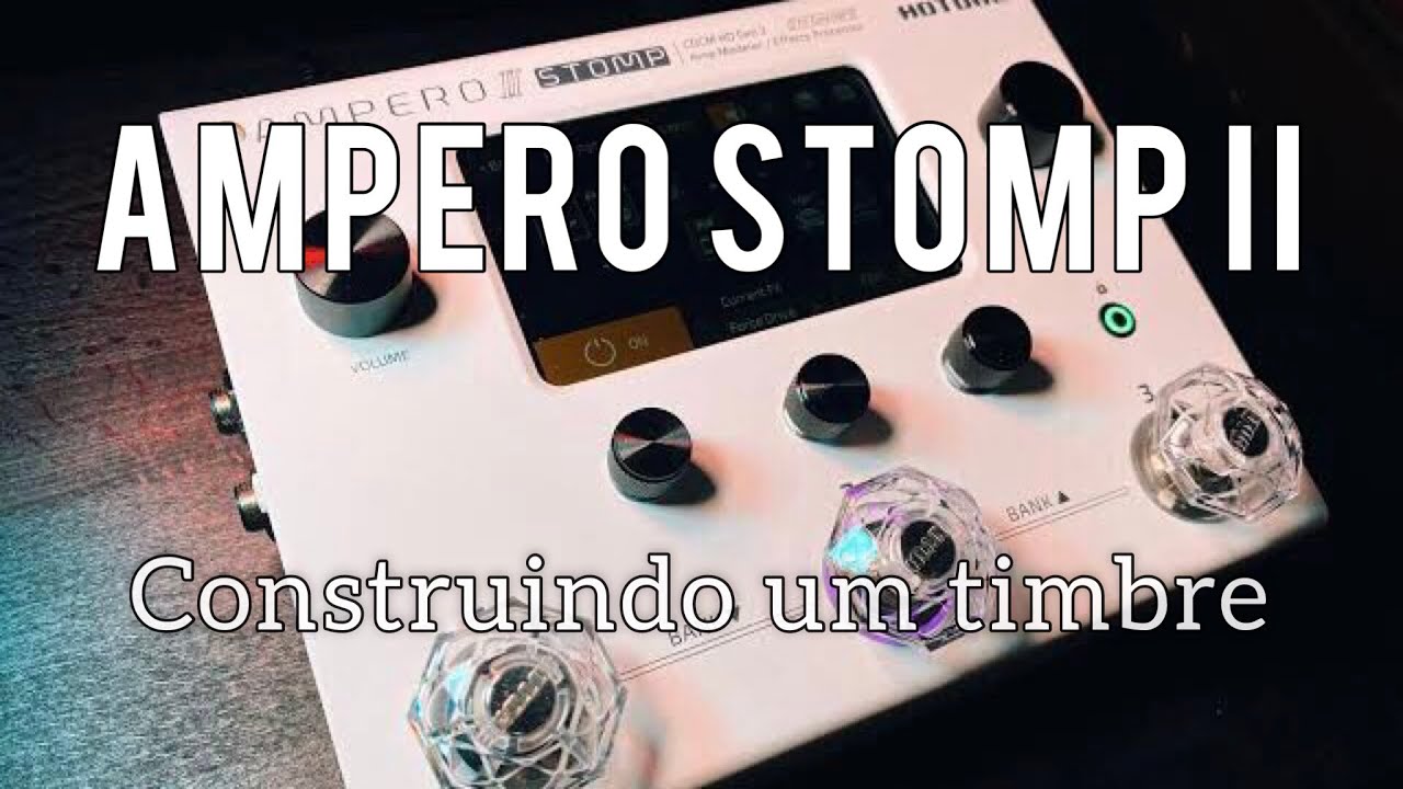 Construindo um timbre do zero na Ampero Stomp 2