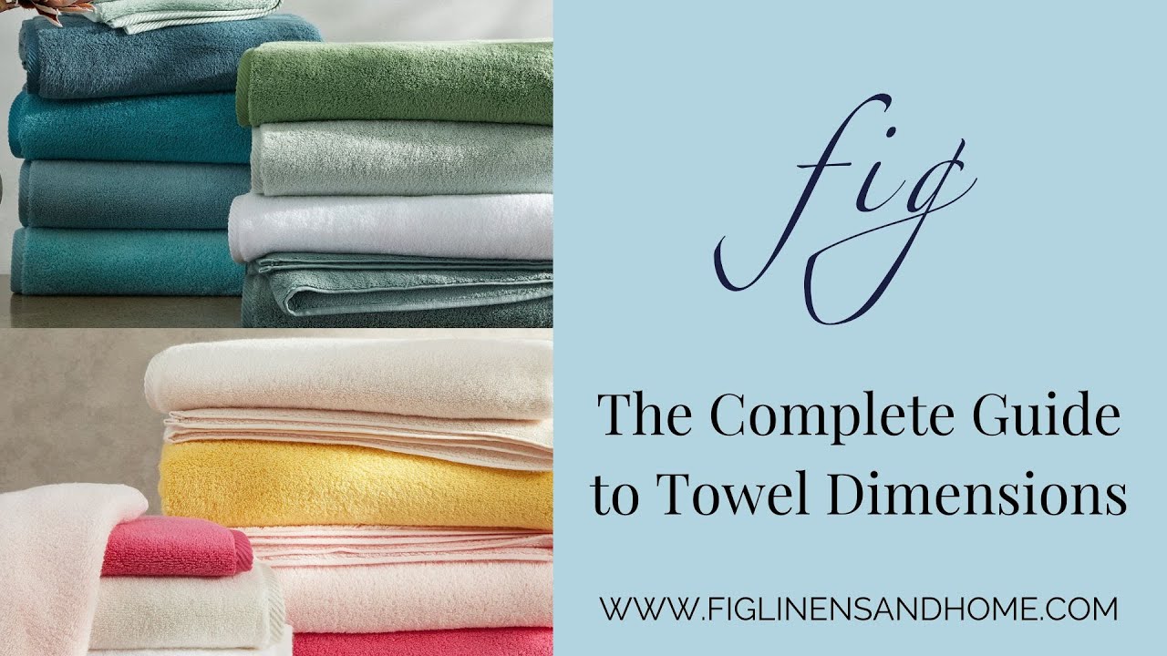 The Complete Guide to Bath Towel Sizes