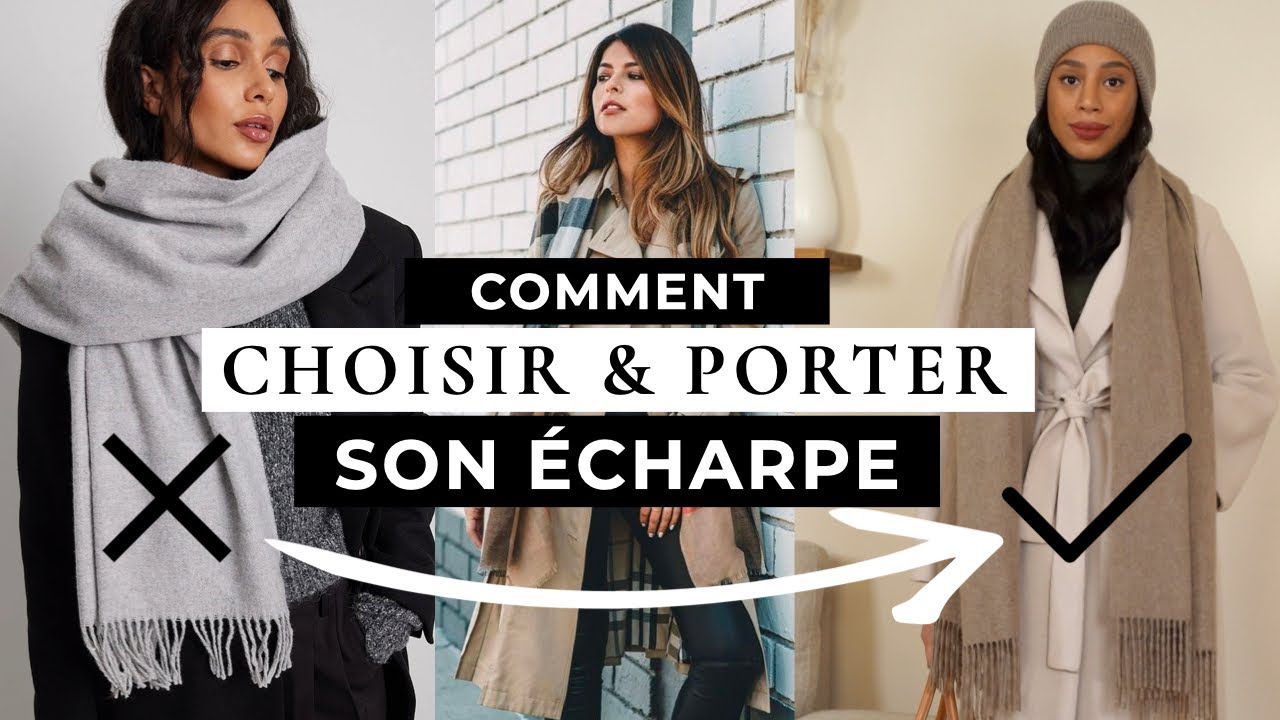 🧣 Les 3 étapes pour choisir et nouer son écharpe