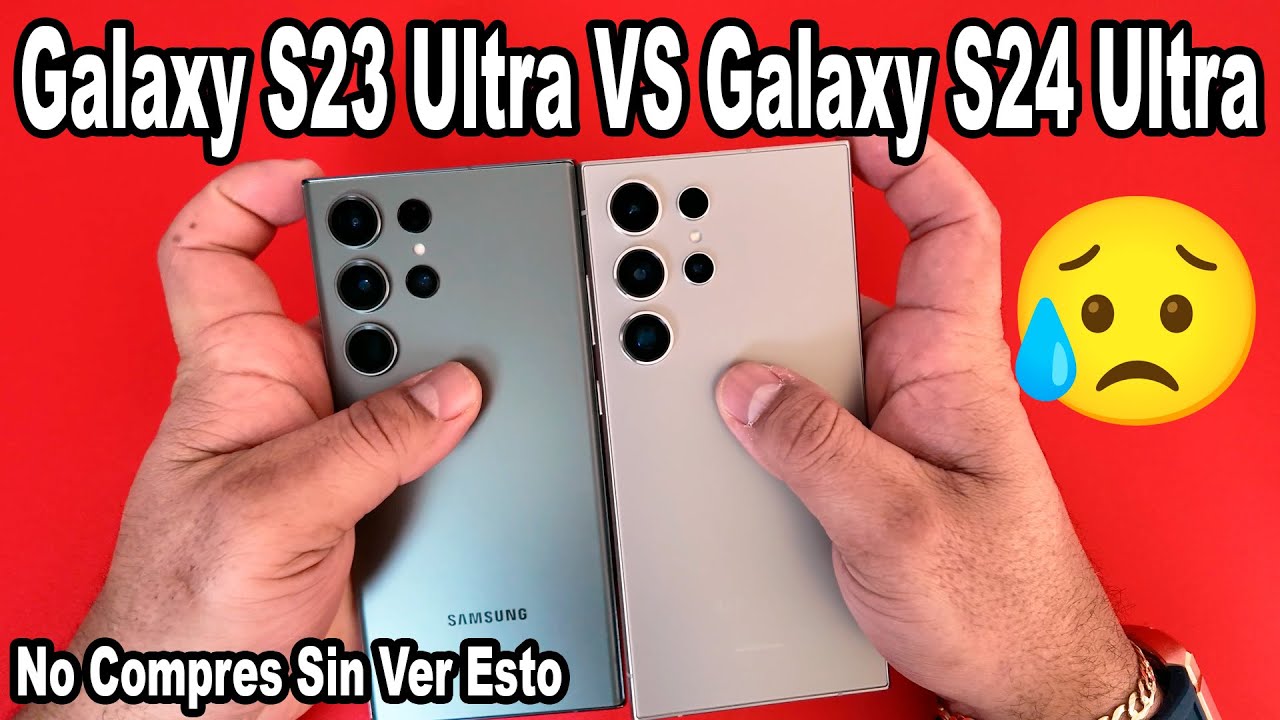 Сравнение Galaxy S24 Ultra и Galaxy S23 Ultra Не переключайтесь, пока не увидите это