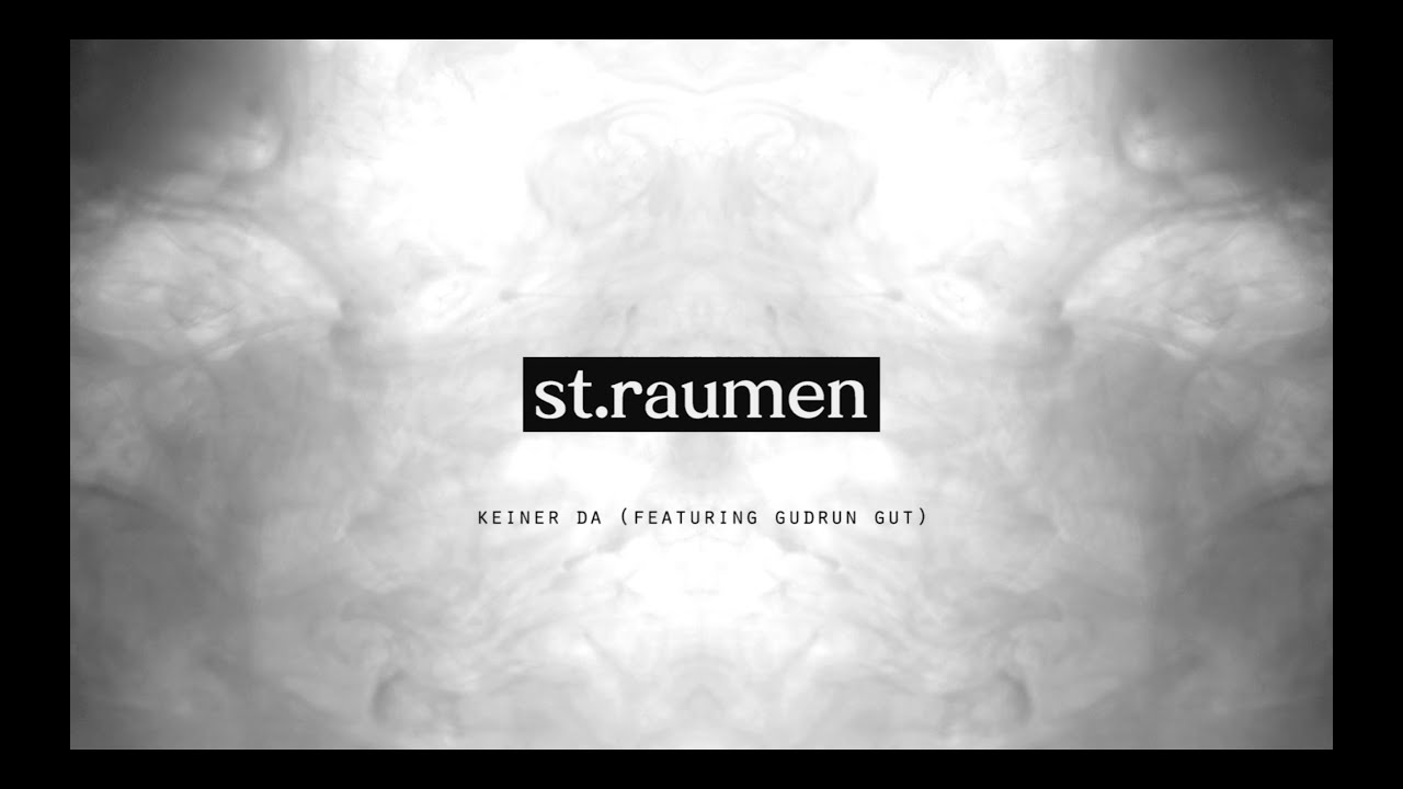 st.raumen - keiner da (feat. gudrun gut)