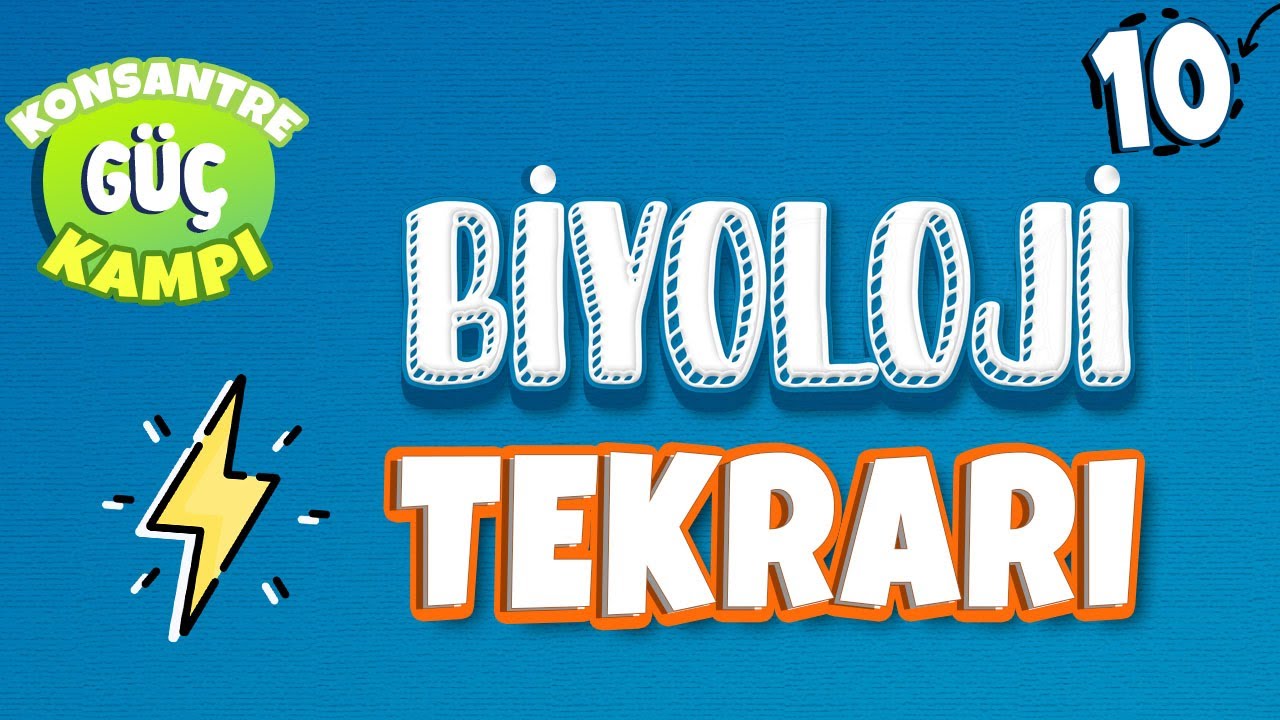 10. Sınıf Konsantre Güç Kampı / Biyoloji Tekrarı