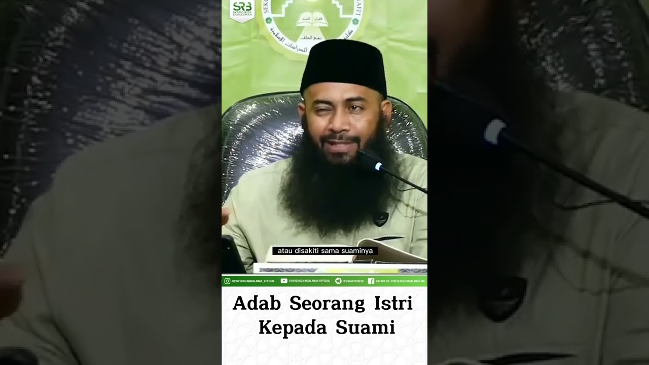 Adab Seorang Istri Kepada Suami - Ustadz Dr Syafiq Riza Basalamah MA