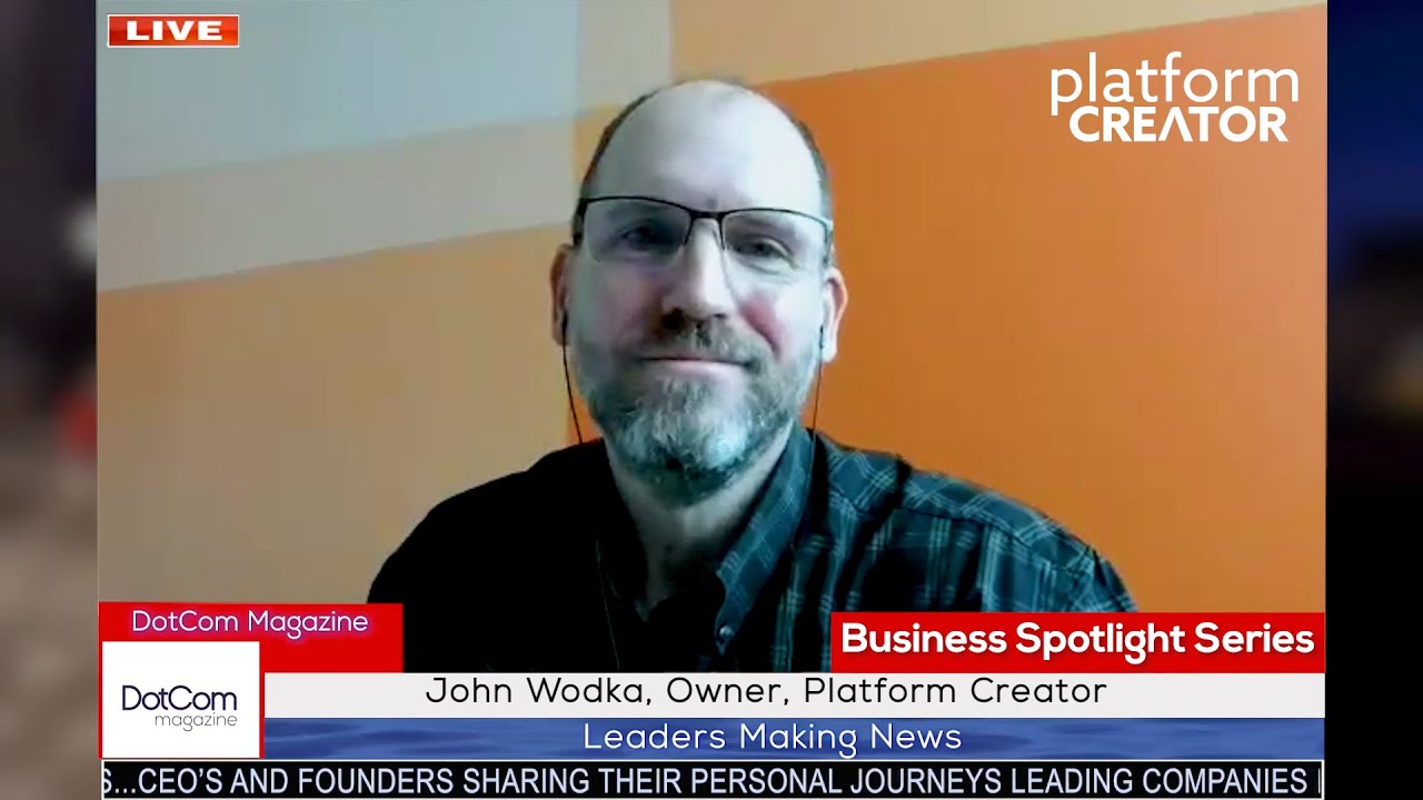 John Wodka, Owner, Platform Creator, A DotCom Magazine Interview