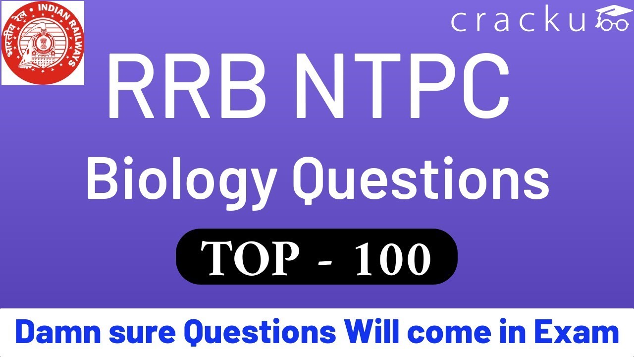 Top-100 RRB NTPC Biology Q&A