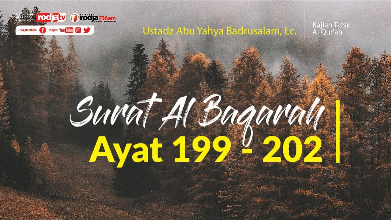 Tafsir Al-Qur'an: Surat Al-Baqarah Ayat 199 - 202 l Ustadz Abu Yahya Badru Salam, Lc.
