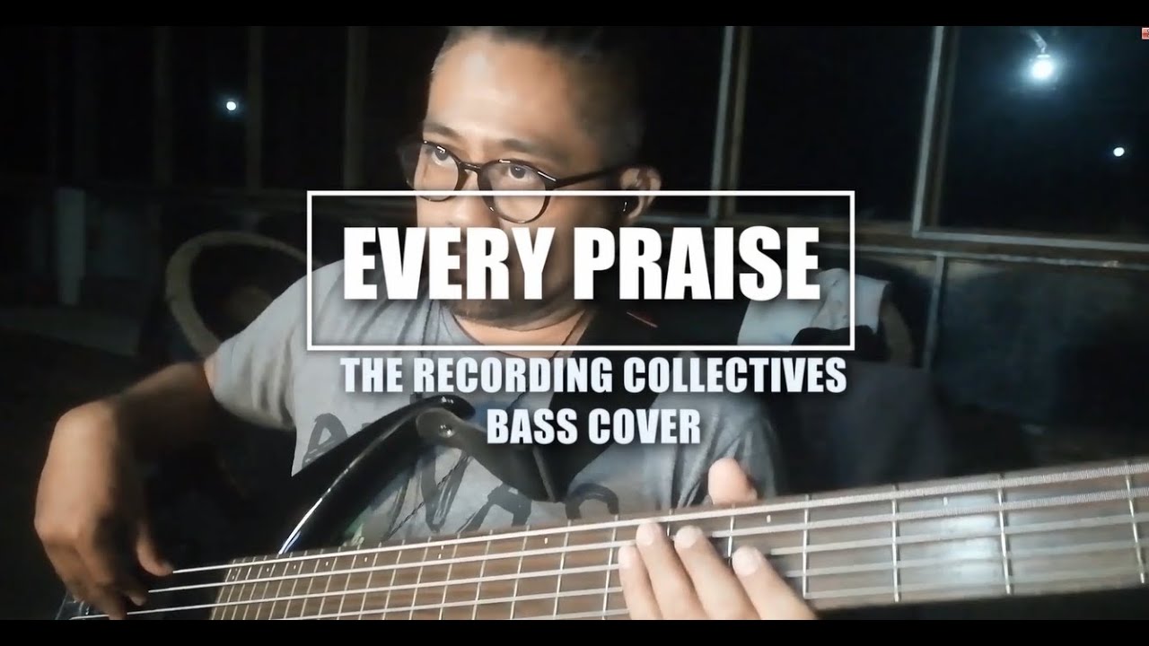 Every Praise (Bass Cover)