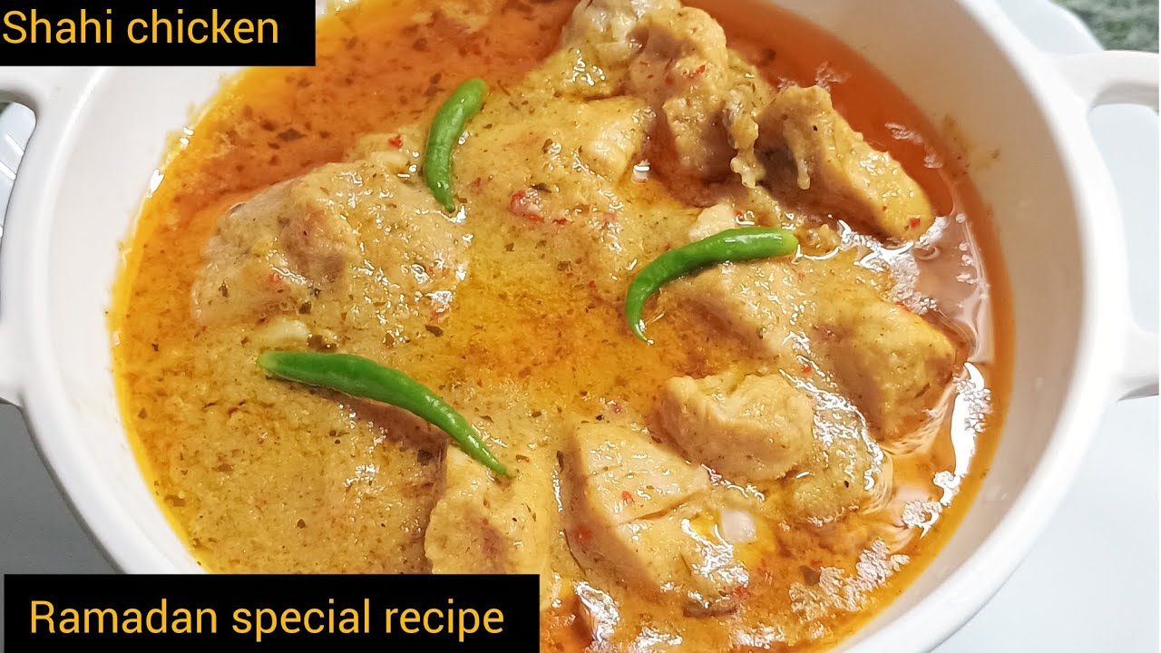 Ramadan special shahi chicken ❤️Iftar ke liye zabardast recipe. Shahi chicken ❤️.