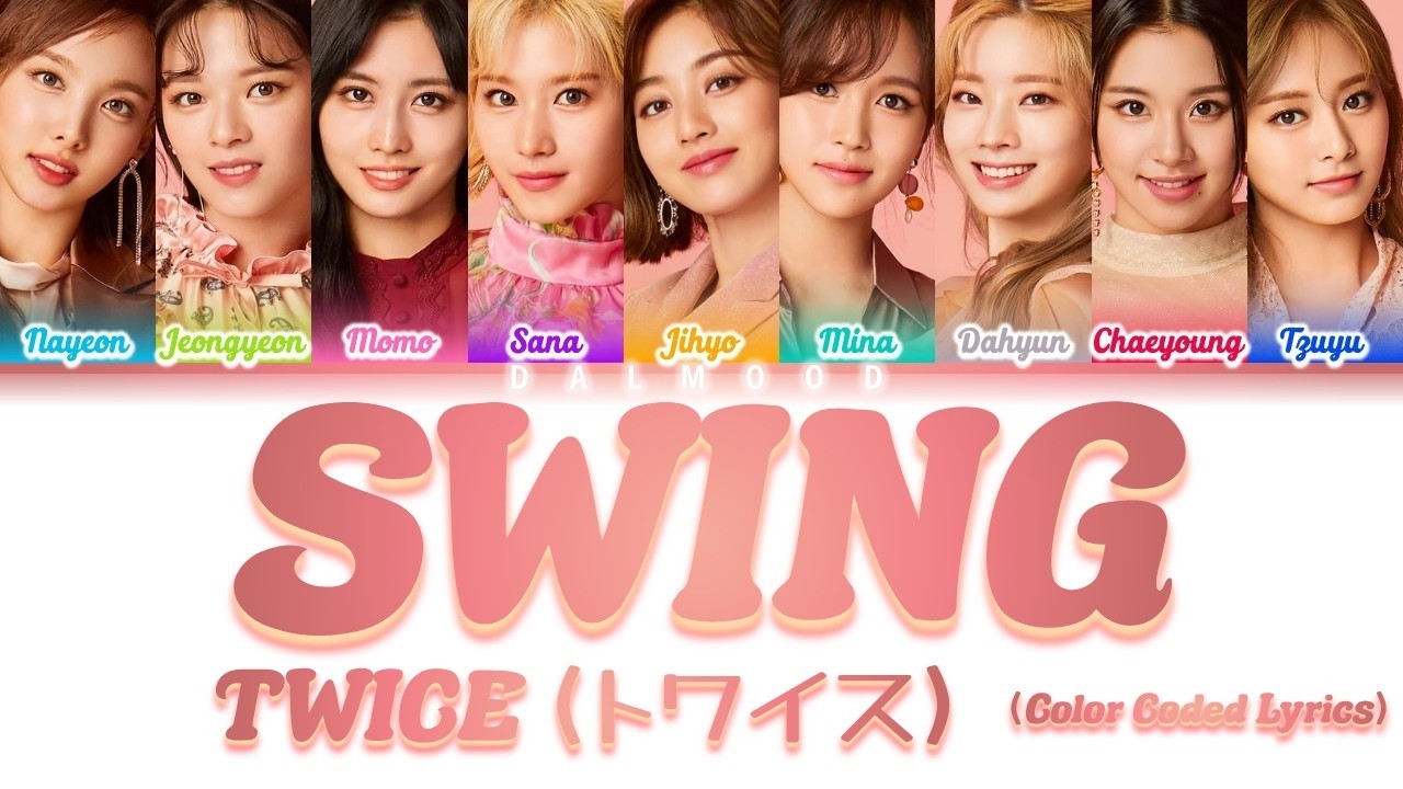 TWICE (トワイス) - SWING [Color Coded Lyrics Kan|Rom|Eng]