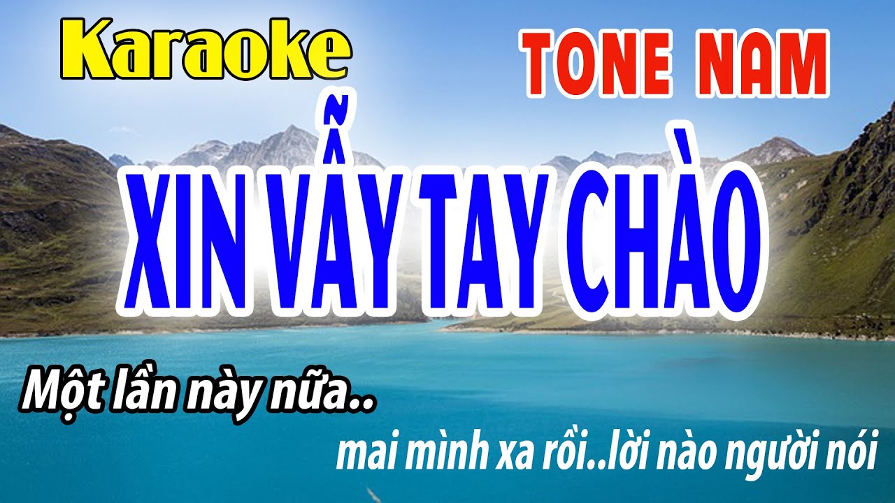 Xin Vẫy Tay Chào Karaoke Tone Nam | Am | Đời Sống và Âm Nhạc