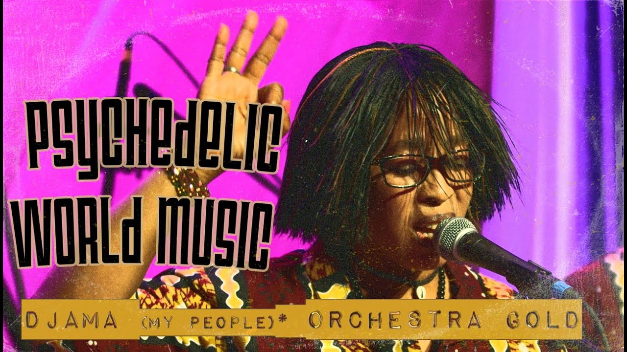 Djama (My People) * Psychedelic World Music w/ Orchestra GOLD