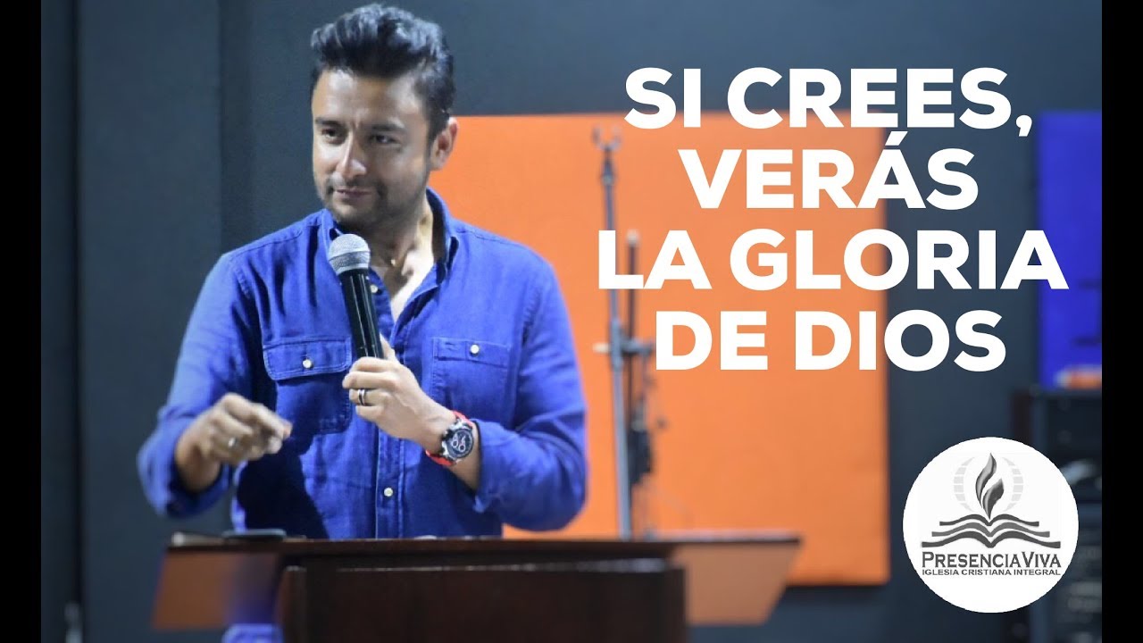 Si Crees, Verás La Gloria De Dios - Alex Campos | Presencia Viva Iglesia Cristiana Integral