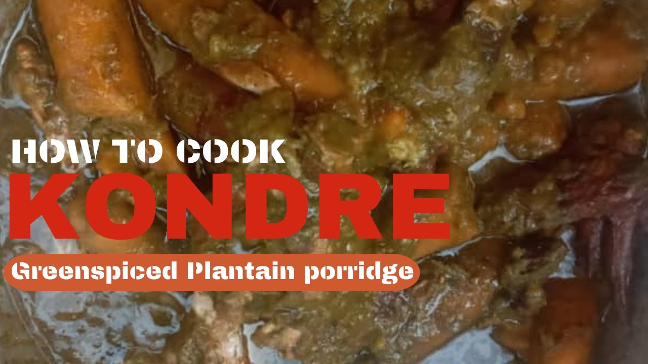 How to cook KONDRE, green spiced plantain porridge